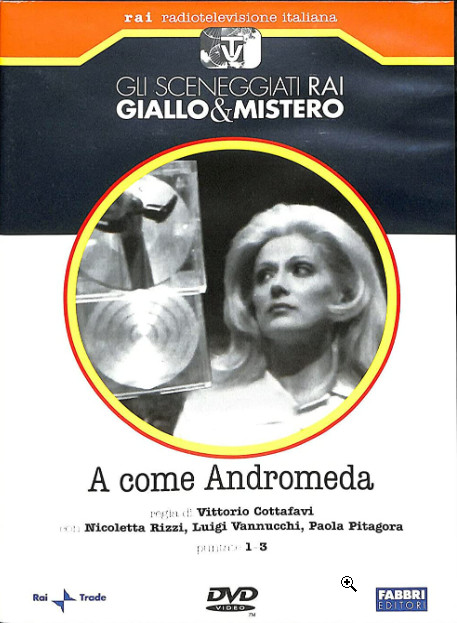 A come Andromeda sceneggiato di fantascienza con Luigi Vannucchi, Paola Pitagora e Nicoletta Rizzi